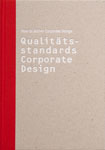 Qualitätsstandards Corporate Design how to deliver corporate design