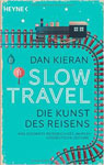 Slow Travel. Die Kunst des Reisens
