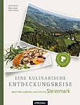 Eine kulinarische Entdeckungsreise durch die südliche und östliche Steiermark